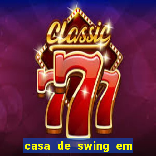 casa de swing em foz do igua莽u